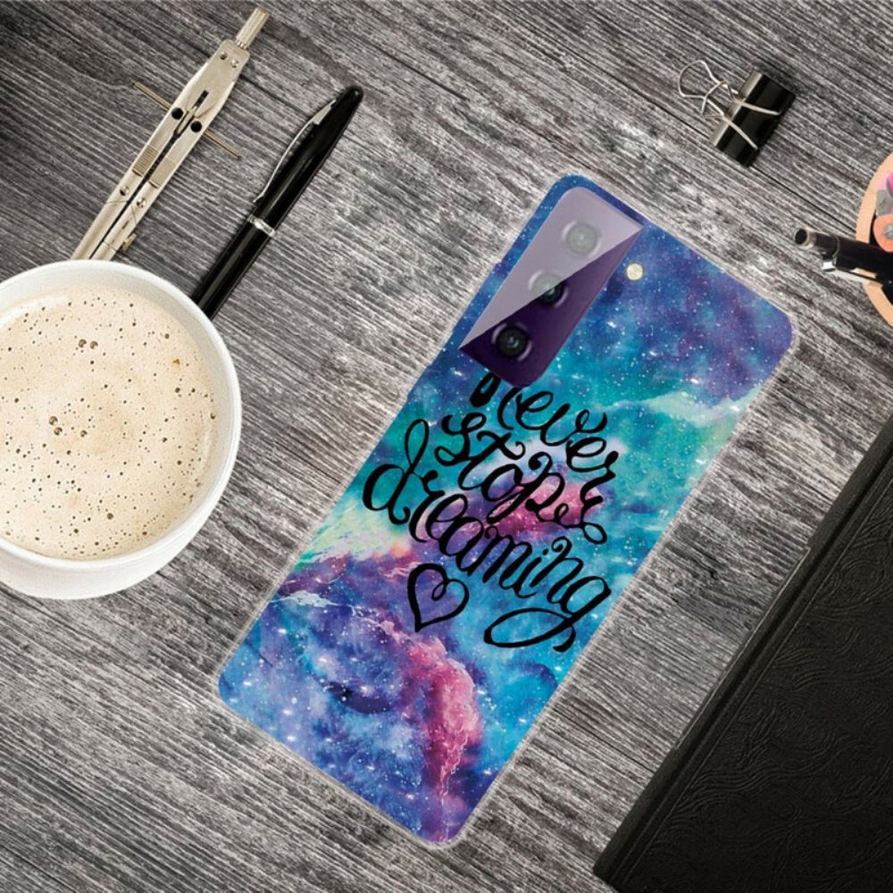 Handyhülle Für Samsung Galaxy S21 FE Hören Sie Nie Auf Zu Träumen